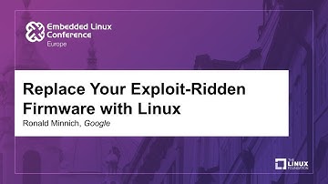 Replace Your Exploit-Ridden Firmware with Linux - Ronald Minnich, Google