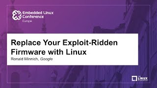 replace your exploit-ridden firmware with linux - ronald minnich, google