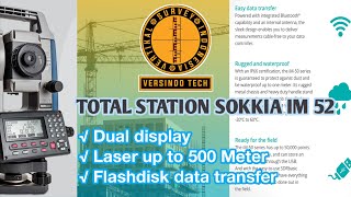 SPESIFIKASI + FITUR UNGGULAN TOTAL STATION SOKKIA IM-52 | VERSINDO BEKASI 0812 1200 8985 screenshot 4