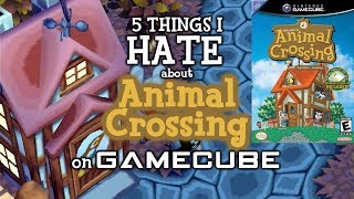 5 Things I Hate About Animal Crossing on GameCube