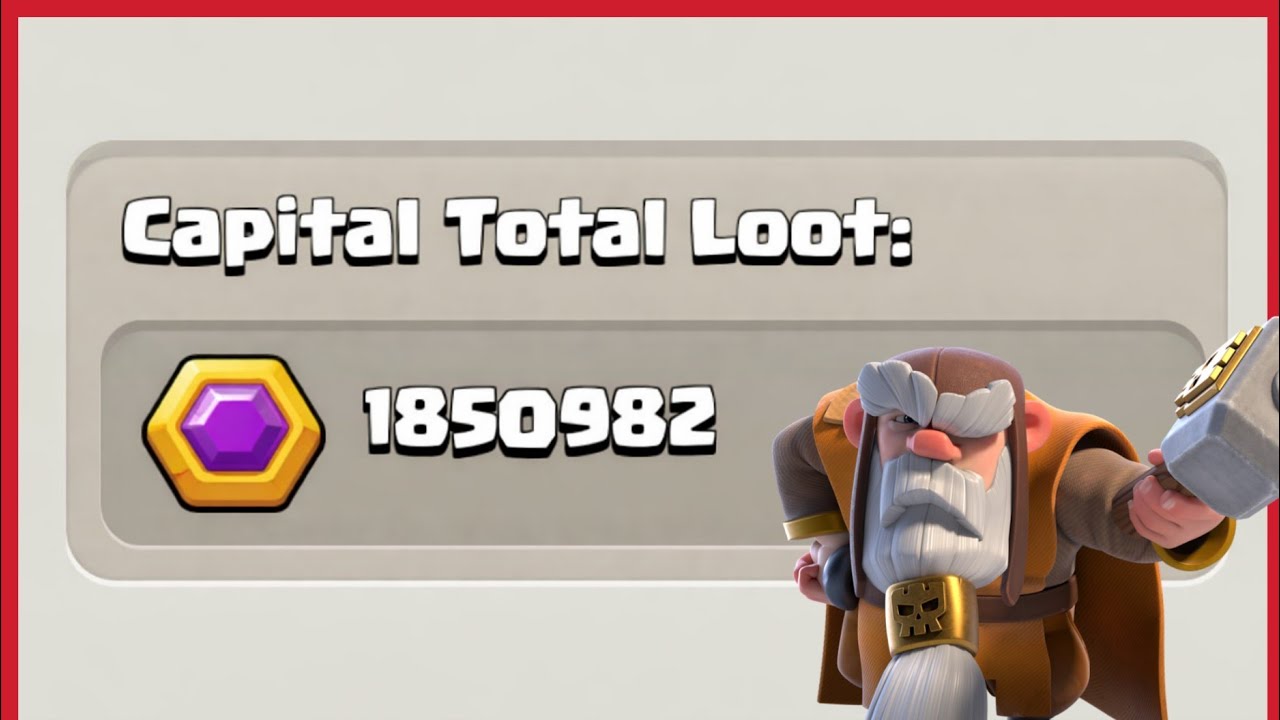 HOW TO LOOT 1.85 MILLION+  IN CLAN CAPITAL????