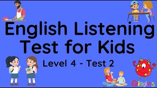 ESL - English Listening Test for Kids - Level 4 - 2 (equivalent to eiken 5 level)
