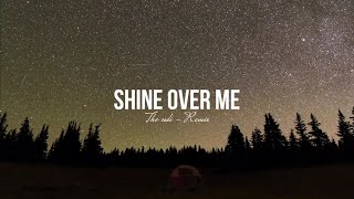 DJ YANG KEMBALI VIRAL || SHINE OVER ME (The ndi Remix)
