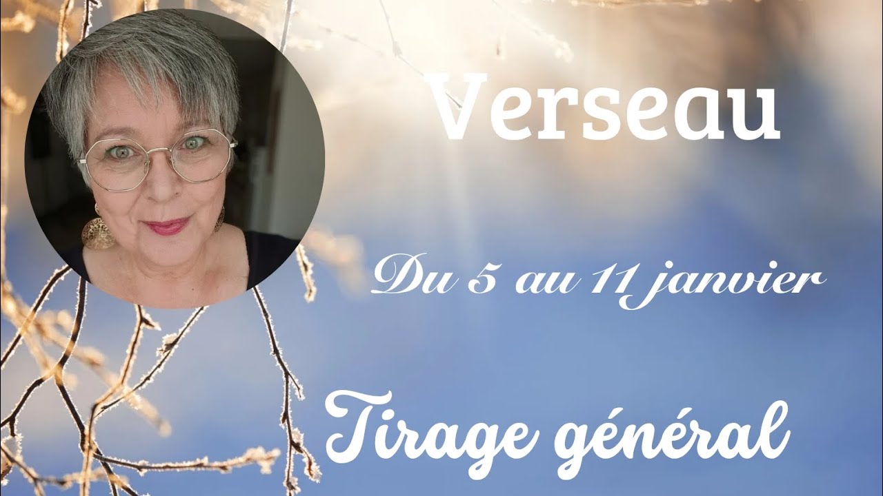 ♒ verseau du 5 au 11 janvier , tirage général ✨ Un changement imminent 🍀🌈🎁