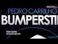 Pedro carrilho  bumperstik original mix