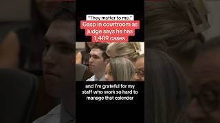 Gasp In Courtroom As Judge Says He Has 1,409 Cases