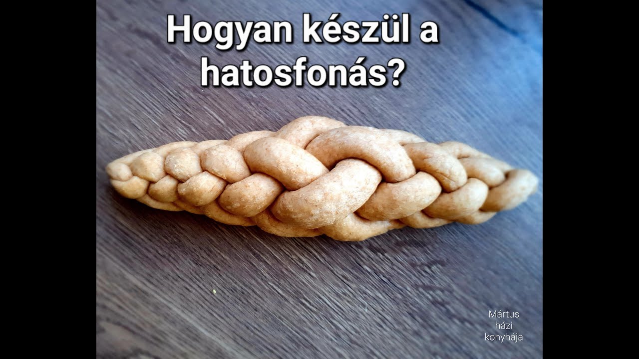 KALÁCSFONÁS - Hogyan készítsünk kalácsot hatosfonással? - Mártus házi konyhája