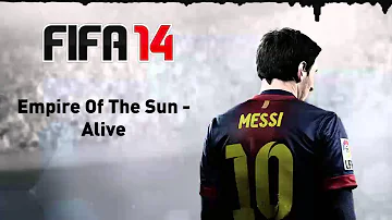 (FIFA 14) Empire Of The Sun - Alive