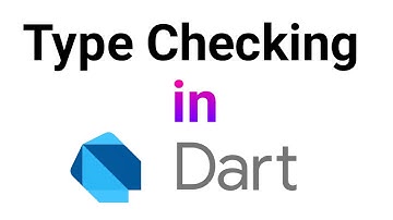 Runtime Type Checking In Dart | Handle Dynamic Variables at Runtime in Dart