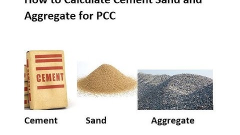 How to calculate quantity of cement sand and aggregate in pcc