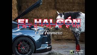 Los Farmerz - El Halcón (Nuevos Corridos) 💯 🎶 2022