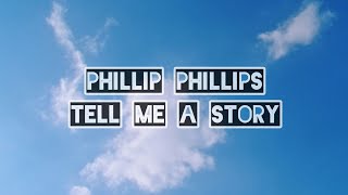 Phillip Phillips - Tell me a Story | Subtitulada al Español