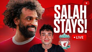 Salah to STAY at Liverpool!!