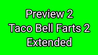 Reupload Preview 2 Taco Bell Farts 2 Extended Audio Only