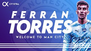 Ferran Torres - Welcome to Manchester City | City Xtra Discuss