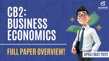 CB2 Exam 2025: Syllabus, Overview, and Preparation Strategy | IAI/IFoA April/May Attempt