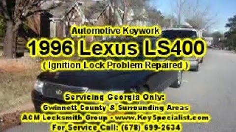 1996 Lexus LS400 - Ignition Lock Problem Repaired!