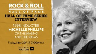 Hall of Fame Series Interview: Michelle Phillips of the Mamas and the Papas