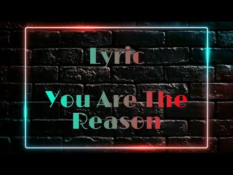 you-are-the-reason---calum-scott-(lyrics)-lirik