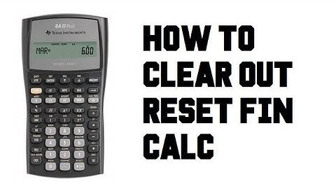 How to Clear Out Reset CLR TVM - TI BA II Plus Financial Calculator - Example Guide Tutorial