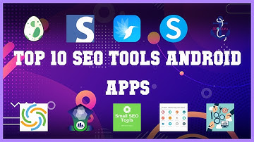 Top 10 SEO Tools Android App | Review