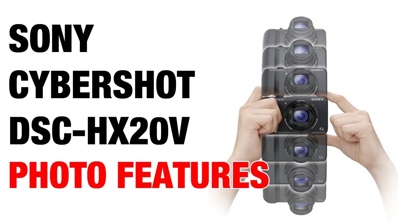 Sony Cybershot DSC-HX20V HX30V Photo Features
