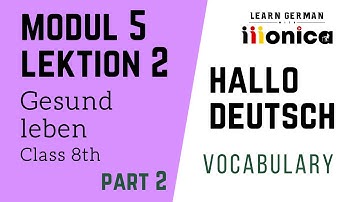 Vocab and Text - Healthy Living | Part 2 | Class 8 - Module 5, Lesson 2 | Learn German | 9999376799