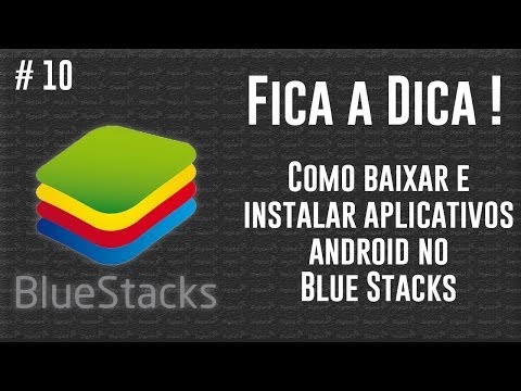 Como Baixar e Instalar Aplicativos Android no PC "Via: Blue Stacks" - Fica a Dica ! - Aula 10