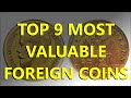 TOP 9 Most Valuable Coins Worth Money Outside of the United States