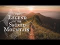 The Legend of the Sacred Mountain || Native American Wisdom || Anasazi Foundation