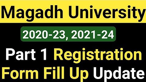 Magadh University 2020-23, 2021-24 Registration/Exam Form fill up Live Update देखो/MU Update News