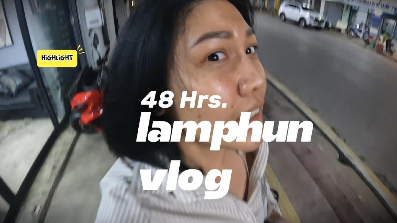 Vlog: 48 Hours in Lamphun - Unexpected Charm | ลำพูน 2 วัน 1 คน