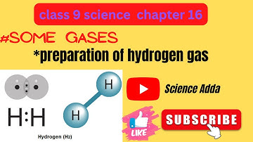 Class 9 Science Chapter 16|SOME GASES|Preparation and properties of hydrogen