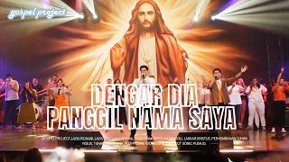 DENGAR DIA PANGGIL NAMA SAYA ( COVER ) WORSHIP GOSPEL PROJECT