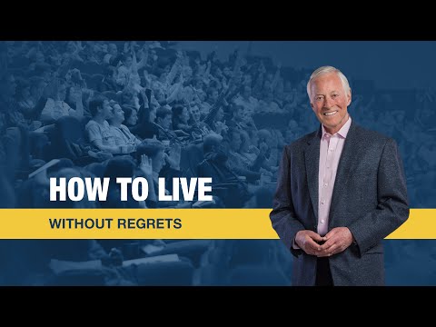 How to Live Without Regrets