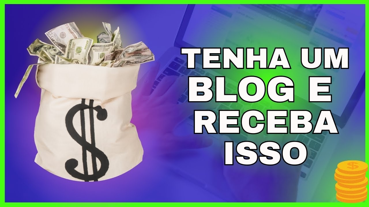 COMO GANHAR DINHEIRO COM UM BLOG DE DIVERSAS FORMAS! - YouTube