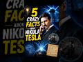 5 CRAZY FACTS ABOUT NIKOLA TESLA#tesla #StrangeButTrue #MindBlown #Unbelievable #DidYouKnow #USA #US