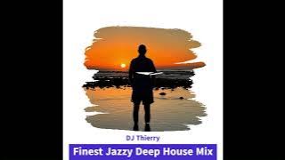 DJ Thierry - Finest Jazzy Deep House Mix