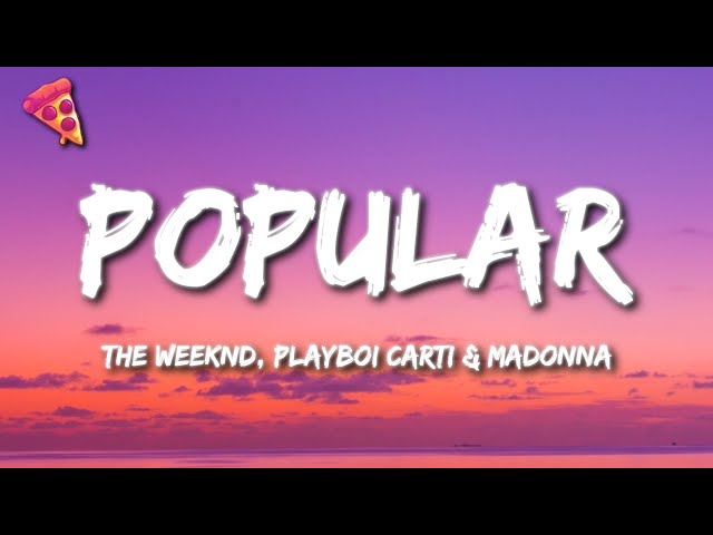 The Weeknd, Playboi Carti u0026 Madonna - Popular class=