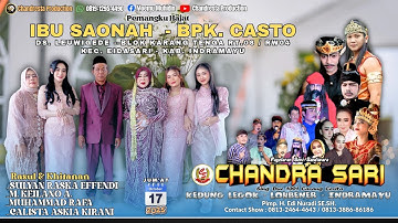 Live Siang Chandra Sari | Hajatnya Ibu SAONAH - Bpk. CASTO " Desa Leuwigede | Widasari | Indramayu |