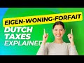 Eigenwoningforfait explained | Buying a house in the Netherlands