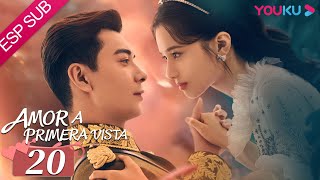 ESPSUB [Amor a primera vista] EP20 | Drama ROMANCE | Chen Xingxu /Zhang Jingyi /Lin Yanjun | YOUKU
