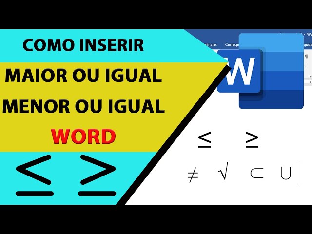 Como inserir maior ou igual e menor ou igual no Word 