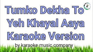 Tumko Dekha To Yeh Khayal Aaya (Karaoke Version) Saath Saath (1982) Jagjit Singh (super hit songs)
