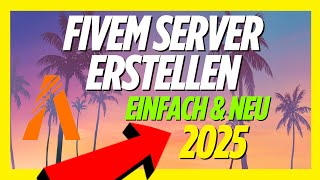 FiveM Server erstellen in 10 Minuten | Einfach & Neu