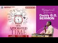 Pastor ea adeboye sermon  the appointed time