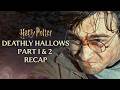 Harry Potter and the Deathly Hallows Parts 1 and 2 Full Movie Recap