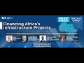 Financing Africa’s Infrastructure Projects - Webinar