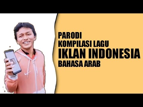  Parodi Kompilasi Lagu Legend Iklan  Indonesia Bahasa  Arab  