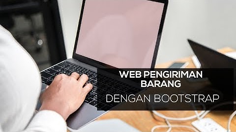 ABDIMAS WEB SISTEM PENGIRIMAN BARANG MENGGUNAKAN FRAMEWORK BOOTSTRAP